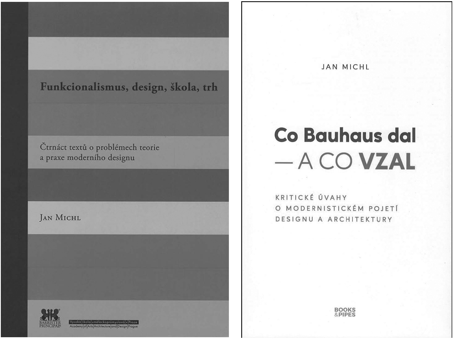 Two Books of Related Subject Matter Addressing the Critique of Modernist Views on Design and Architecture
